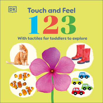 Board book Touch and Feel 123: With Tactiles for Toddlers to Explore Book