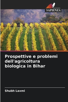Paperback Prospettive e problemi dell'agricoltura biologica in Bihar [Italian] Book