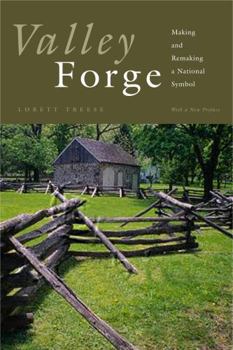 Hardcover Valley Forge: Making and Remaking a National Symbol (Keystone Books) Book