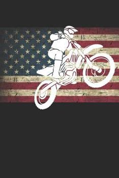 Paperback Patriotic Dirt Bike Notebook Journal: 120 Blank Lined Pages Softcover Notes Journal, College Ruled Composition Notebook, 6x9 Dirt Bike Silhouette on D Book