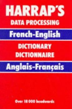 Hardcover Harrap's French and English Data Processing Dictionary Book