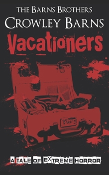Paperback Vacationers: A Tale of Extreme Horror Book