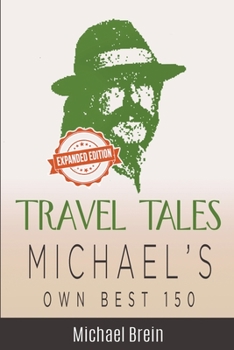 Paperback Travel Tales: Michael's Own Best 150 Book
