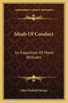 Paperback Ideals Of Conduct: An Exposition Of Moral Attitudes Book