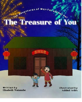 The Treasure of You: The Adventures of Wen Fei and Hei Hei