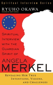 Spirituelles Interview mit dem Schutzwesen von Angela Merkel: Enthüllung ihrer wahren Absichten, Visionen und Herausforderungen