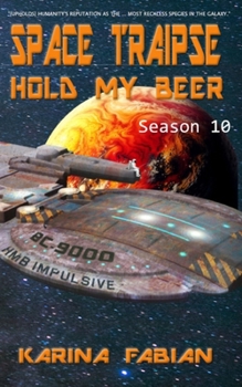 Paperback Space Traipse: Hold My Beer: Season Ten Book