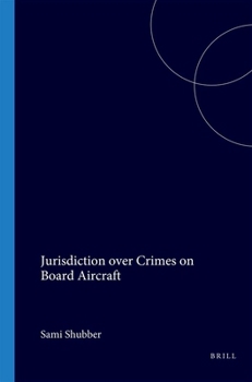 Paperback Jurisdiction over Crimes on Board Aircraft: with a Foreword by D.N.H. Johnson Book