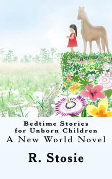 Paperback Bedtime Stories for Unborn Children: A New World Novel Book