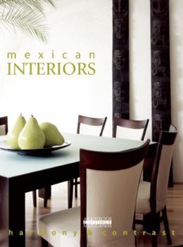 Hardcover Mexican Interiors: Harmony and Contrast [Spanish] Book