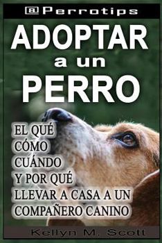 Paperback @perrotips: Adoptar Un Perro: El Qu [Spanish] Book