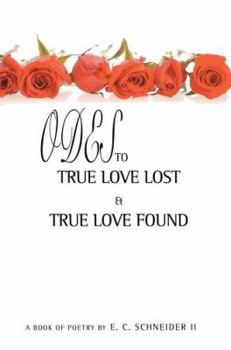 Paperback Odes to True Love Lost and True Love Found Book