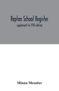 Paperback Repton School register: supplement to 1910 edition Book