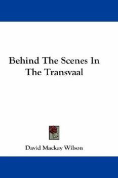 Paperback Behind The Scenes In The Transvaal Book