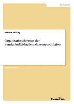 Paperback Organisationsformen der kundenindividuellen Massenproduktion [German] Book