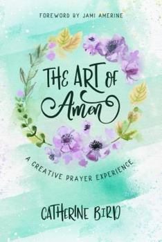 Paperback The Art of Amen: A Creative Prayer Experience Book