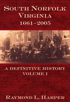 Paperback South Norfolk, Virginia, 1661-2005:: A Definitive History, Volume I Book