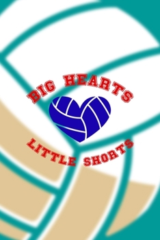 Paperback Big Hearts Little Shorts: All Purpose 6x9 Blank Lined Notebook Journal Way Better Than A Card Trendy Unique Gift Aqua Ball Volleyball Book