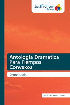 Paperback Antologia Dramatica Para Tiempos Convexos [Spanish] Book