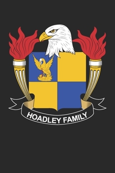 Paperback Hoadley: Hoadley Coat of Arms and Family Crest Notebook Journal (6 x 9 - 100 pages) Book