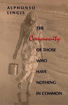 Paperback The Community of Those Who Have Nothing in Common Book