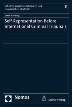Paperback Self-Representation Before International Criminal Tribunals Book