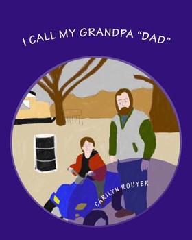 Paperback I Call My Grandpa "Dad" Book