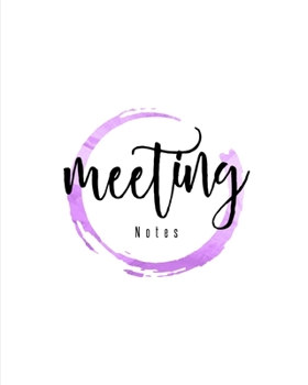 Meeting Notes: For Taking Minutes at Business Meetings Action/ Agenda Notebook Book