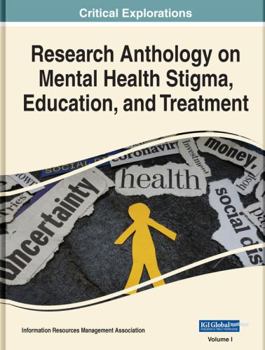 Hardcover Research Anthology on Mental Health Stigma, Education, and Treatment Book