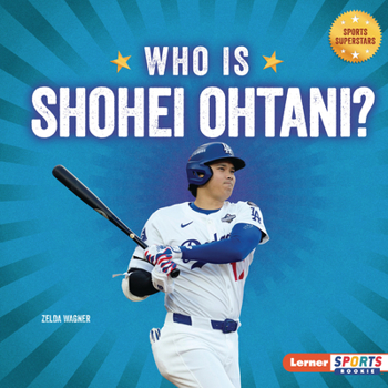 Who Is Shohei Ohtani? : Los Angeles Dodgers Superstar
