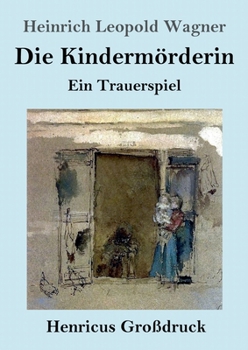 Paperback Die Kindermörderin (Großdruck): Ein Trauerspiel [German] Book