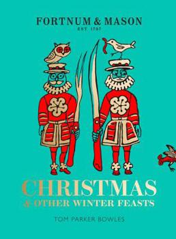 Hardcover Fortnum & Mason: Christmas & Other Winter Feasts Book
