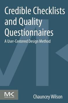 Paperback Credible Checklists and Quality Questionnaires: A User-Centered Design Method Book