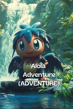 Paperback Alola Adventure (ADVENTURE) Book