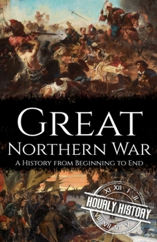 Paperback Great Northern War: A History from Beginning to End Book