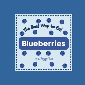 The Best Way to Eat Blueberries