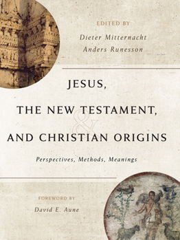 Paperback Jesus, the New Testament, and Christian Origins: Perspectives, Methods, Meanings Book