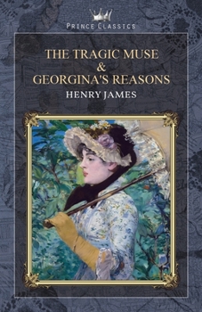 The Tragic Muse & Georgina's Reasons