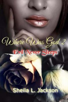 Paperback Where Was God Series: Evil Never Sleeps Book