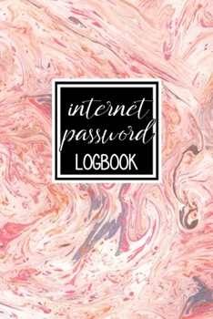 Internet Password Logbook: A Premium Journal To Protect Usernames and Passwords: Perfect For Organization Of Private Login Information