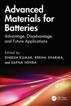 Advanced Materials for Batteries: Advantage, Disadvantage, and Future Applications