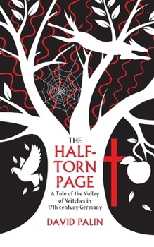 The Half-Torn Page: a tale of the Valley of Witches in 17th century Germany