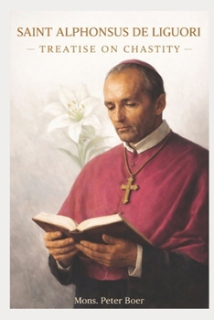 Paperback Saint Alphonsus de Liguori - Treatise on Chastity Book