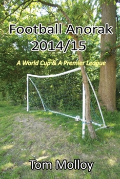 Paperback Football Anorak 2014/15: A World Cup & A Premier League Book