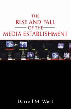 Paperback The Rise and Fall of the Media Establishment Book