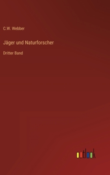 Hardcover Jäger und Naturforscher: Dritter Band [German] Book