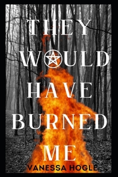 Paperback They Would Have Burned Me Book