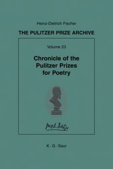 Hardcover Chronicle of the Pulitzer Prizes for Poetry: Discussions, Decisions and Documents Book