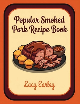 Paperback Popular Smoked Pork Recipe Book: 276 Dishes to Discover Inside Book