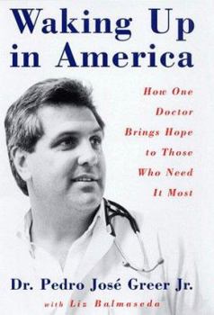 Hardcover Waking Up in America: How One Doctor Brings Hope to Those Who Need It Most Book